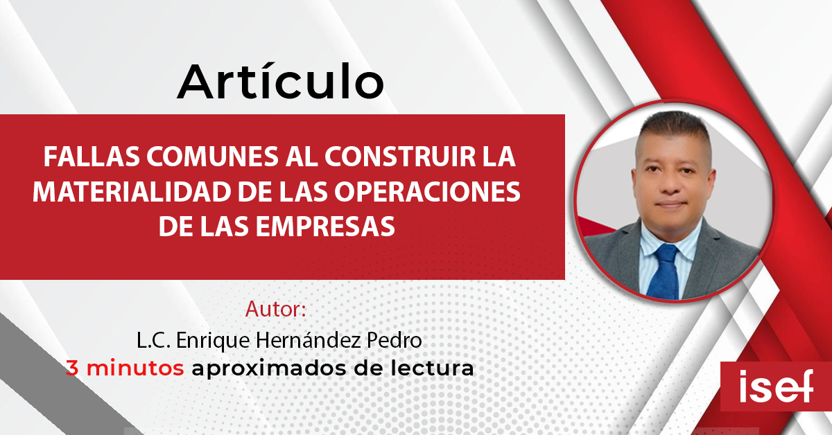 FALLAS COMUNES AL CONSTRUIR LA MATERIALIDAD DE LAS OPERACIONES DE LAS EMPRESAS